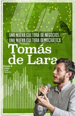 Una nueva cultura de negocios, una nueva cultura democrática - Tomás de Lara